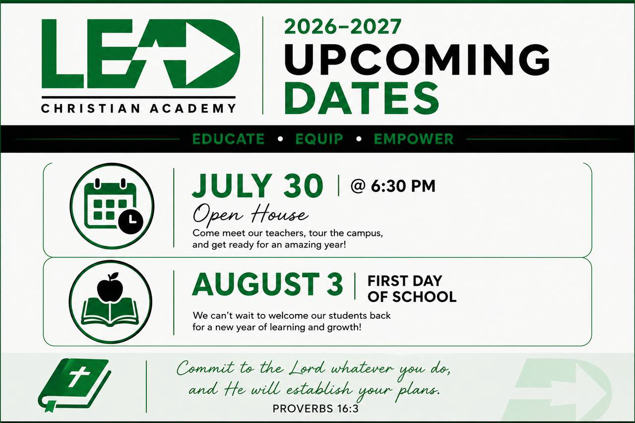 LEAD Christian Academy upcoming dates: Open House July 30 at 6:30 p.m. and first day of school August 3